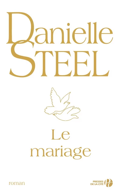 Le mariage - Danielle Steel - Place des éditeurs