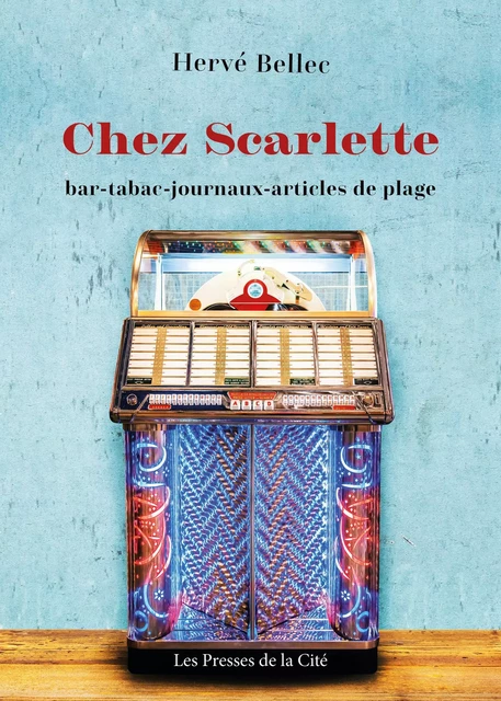 Chez Scarlette - Hervé Bellec - Place des éditeurs