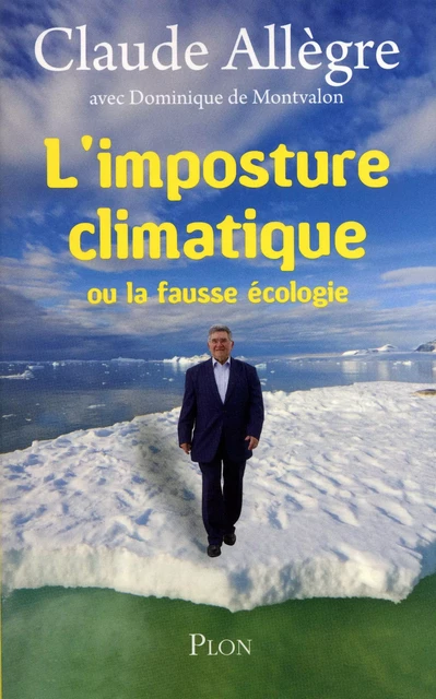 L'imposture climatique - Claude Allègre, Dominique de Montvalon - Place des éditeurs