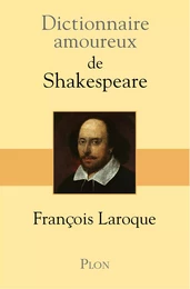 Dictionnaire amoureux de Shakespeare