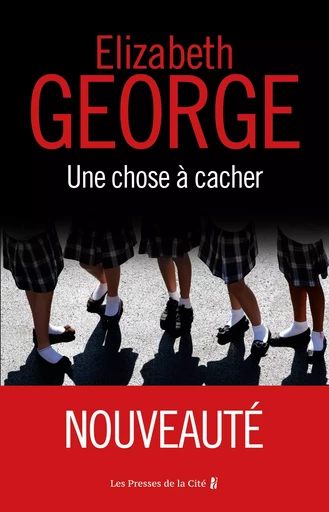 Une chose à cacher - Elizabeth GEORGE - Place des éditeurs