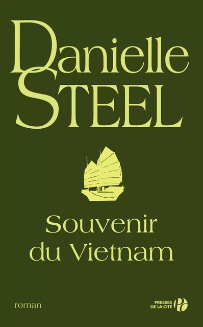 Souvenirs du Vietnam - Danielle Steel - Place des éditeurs