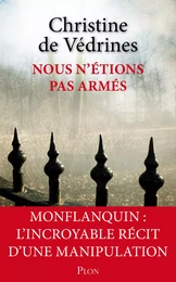 Nous n'étions pas armés