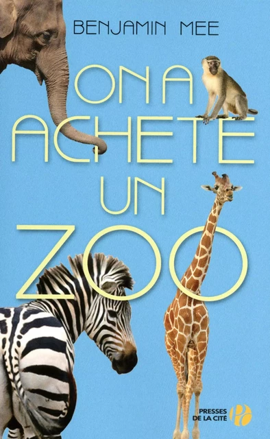 On a acheté un zoo - Benjamin Mee - Place des éditeurs