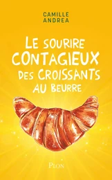 Le sourire contagieux des croissants au beurre