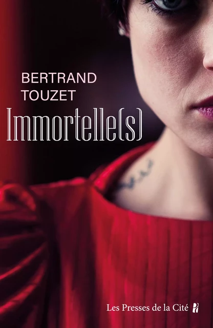 Immortelle(s) - Bertrand Touzet - Place des éditeurs