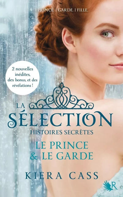 La Sélection - Histoires secrètes - Kiera CASS - Groupe Robert Laffont