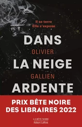 Dans la neige ardente - Prix Bête noire des Libraires 2022