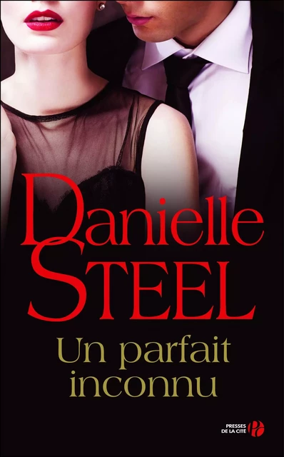 Un parfait inconnu - Danielle Steel - Place des éditeurs