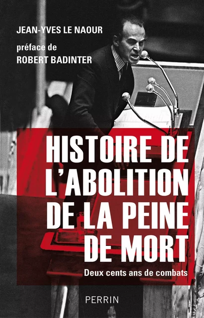 Histoire de l'abolition de la peine de mort - Jean-Yves Le Naour - Place des éditeurs