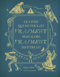 Le Livre qui ne voulait vraiment mais alors vraiment pas être lu - album jeunesse