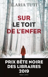 Sur le toit de l'enfer - Prix Bête noire des Libraires 2019