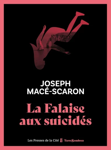 La Falaise aux suicidés - Joseph Macé-Scaron - Place des éditeurs