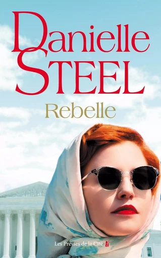 Rebelle - Danielle Steel - Place des éditeurs