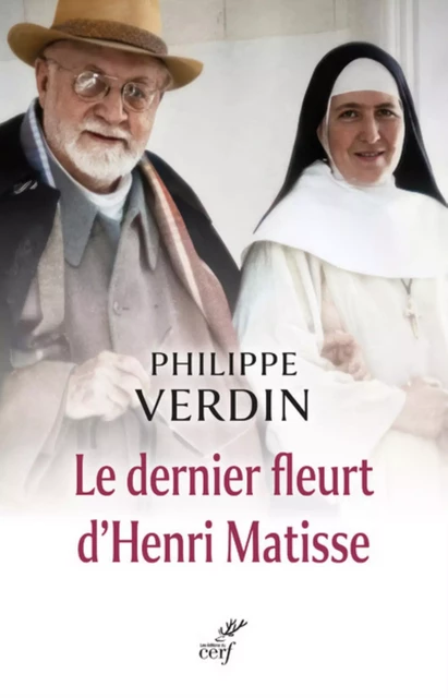 LE DERNIER FLEURT DE MATISSE -  VERDIN PHILIPPE - Editions du Cerf