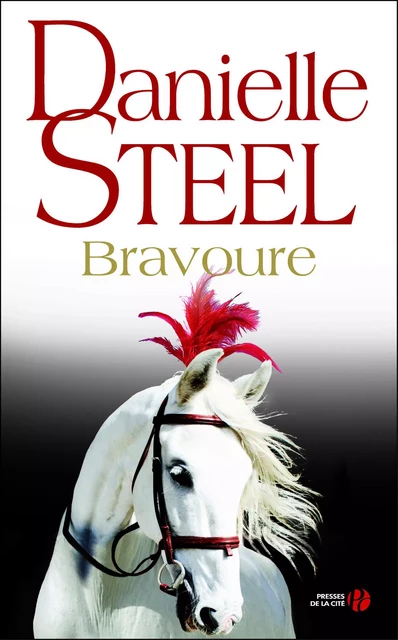 Bravoure - Danielle Steel - Place des éditeurs