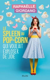 Le spleen du pop-corn qui voulait exploser de joie – NOUVEAUTÉ