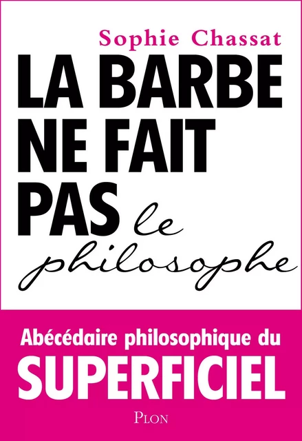 La barbe ne fait pas le philosophe - Sophie Chassat - Place des éditeurs