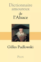 Dictionnaire amoureux de l'Alsace