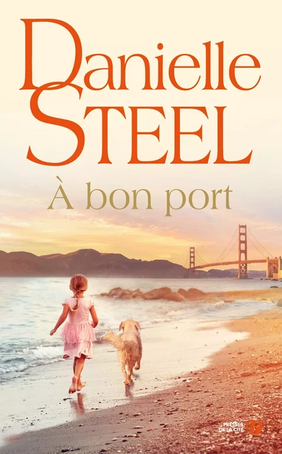 A bon port - Danielle Steel - Place des éditeurs