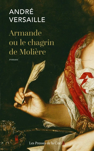 Armande ou le chagrin de Molière - André Versaille - Place des éditeurs