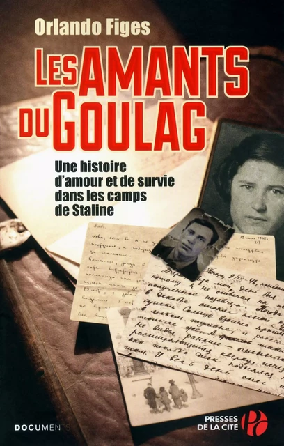 Les amants du Goulag - Orlando Figes - Place des éditeurs