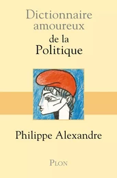 Dictionnaire amoureux de la Politique