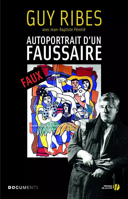 Autoportrait d'un faussaire - Guy Ribes, Jean-Baptiste Peretie - Place des éditeurs