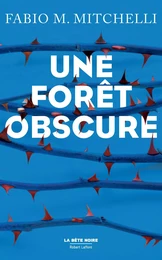 Une forêt obscure