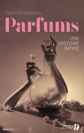 Parfums : Une histoire intime