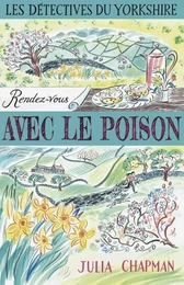 Les Détectives du Yorkshire - Tome 4 : Rendez-vous avec le poison