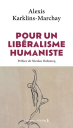 Pour un libéralisme humaniste