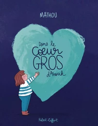 Dans le coeur gros d'Anouk - Album jeunesse