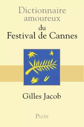 Dictionnaire amoureux du festival de Cannes