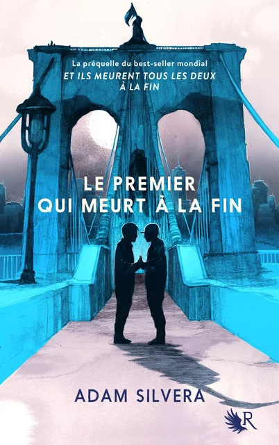 Le Premier qui meurt à la fin - Adam Silvera - Groupe Robert Laffont