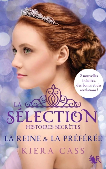 La Sélection - Histoires secrètes - Kiera CASS - Groupe Robert Laffont