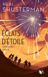 Éclats d'étoile - Livre III Supernovas