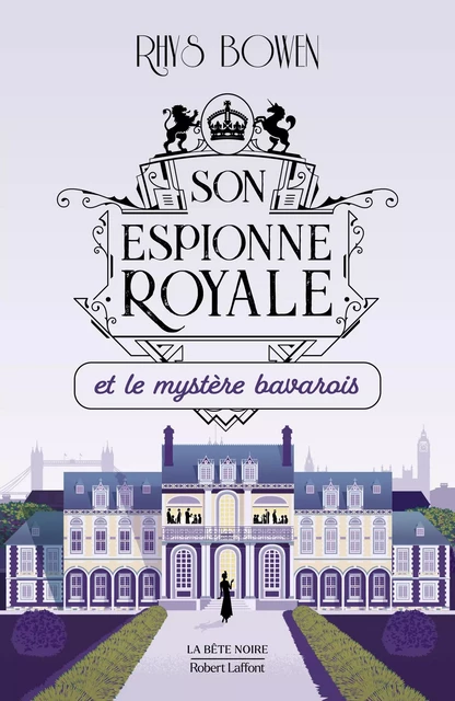 Son Espionne royale et le mystère bavarois - Tome 2 - Rhys Bowen - Groupe Robert Laffont