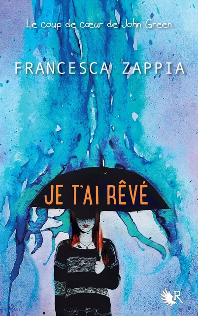 Je t'ai rêvé - Francesca Zappia - Groupe Robert Laffont