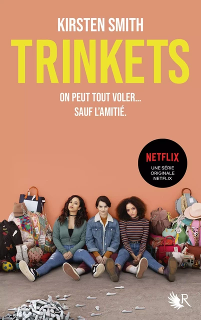 Trinkets (le roman à l'origine de la série Netflix) - Kirsten Smith - Groupe Robert Laffont