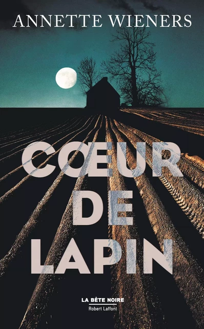 Coeur de lapin - Annette Wieners - Groupe Robert Laffont