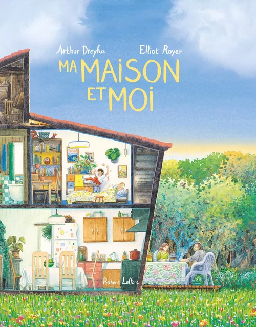 Ma maison et moi - Arthur Dreyfus - Groupe Robert Laffont