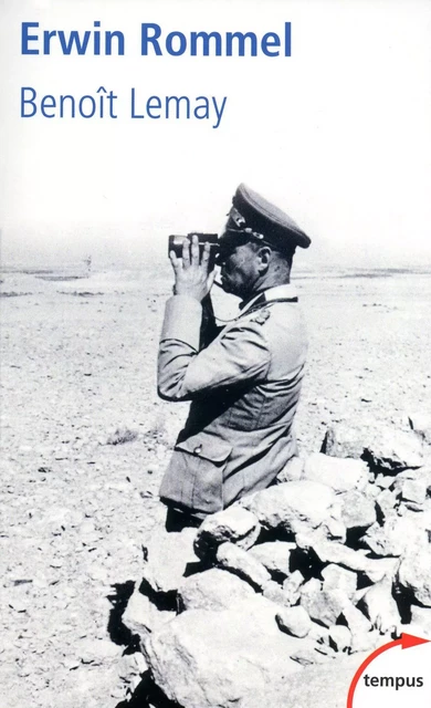 Erwin Rommel - Benoît Lemay - Place des éditeurs