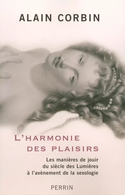 L'Harmonie des plaisirs - Alain Corbin - Place des éditeurs