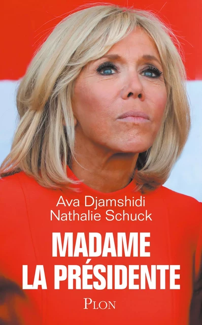 Madame la Présidente - Ava Djamshidi, Nathalie Schuck - Place des éditeurs