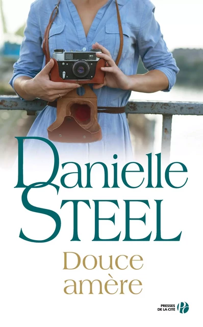 Douce amère - Danielle Steel - Place des éditeurs