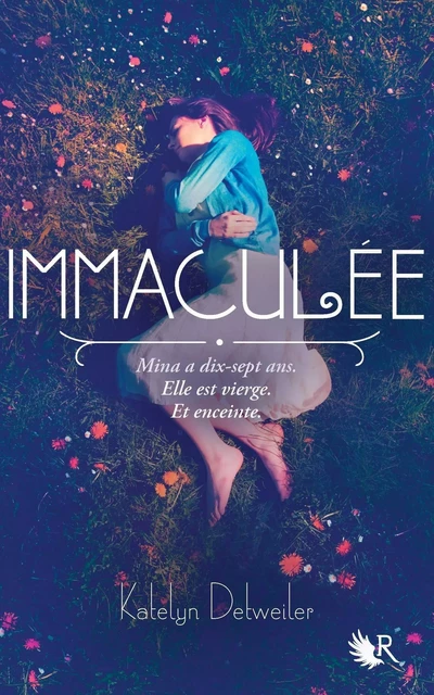 Immaculée - Livre I - Katelyn Detweiler - Groupe Robert Laffont