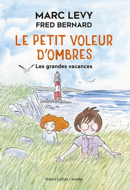 Le Petit Voleur d'ombres - Les Grandes vacances - Marc Levy - Groupe Robert Laffont