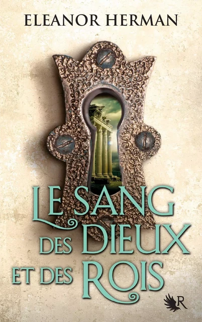 Le Sang des dieux et des rois - Livre I - Eleanor Herman - Groupe Robert Laffont