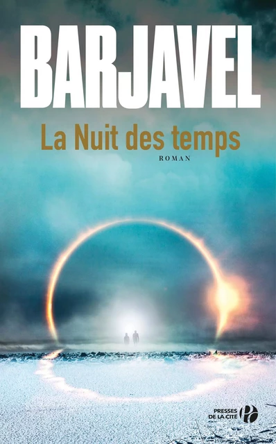 La Nuit des temps (Nouvelle édition) - René Barjavel - Place des éditeurs